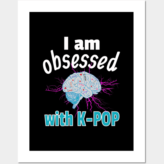 I am Obsessed with K-Pop with static electricity on Black Wall Art by WhatTheKpop